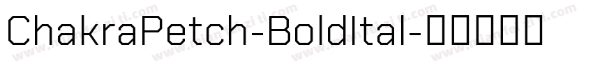 ChakraPetch-BoldItal字体转换