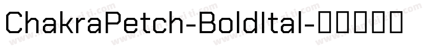 ChakraPetch-BoldItal字体转换