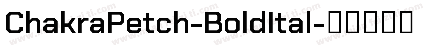 ChakraPetch-BoldItal字体转换