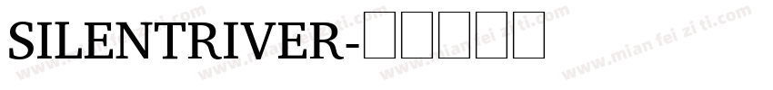 SILENTRIVER字体转换