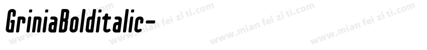 GriniaBolditalic字体转换