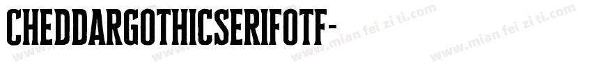 CheddarGothicSerifotf字体转换