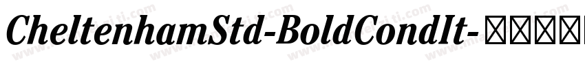 CheltenhamStd-BoldCondIt字体转换