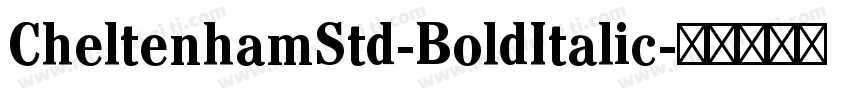 CheltenhamStd-BoldItalic字体转换