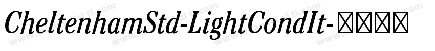 CheltenhamStd-LightCondIt字体转换