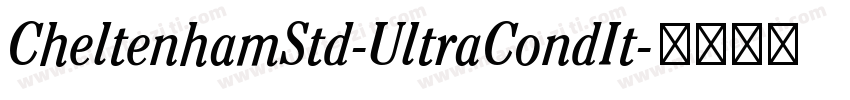 CheltenhamStd-UltraCondIt字体转换