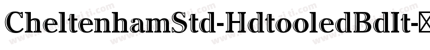 CheltenhamStd-HdtooledBdIt字体转换