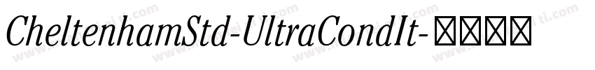 CheltenhamStd-UltraCondIt字体转换