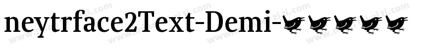 neytrface2Text-Demi字体转换