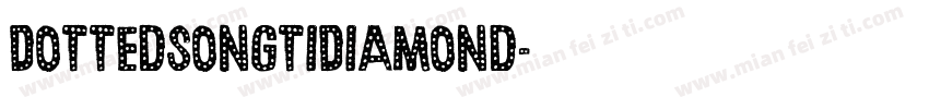 DottedSongtiDiamond字体转换