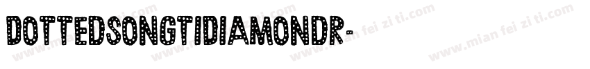 DottedSongtiDiamondR字体转换