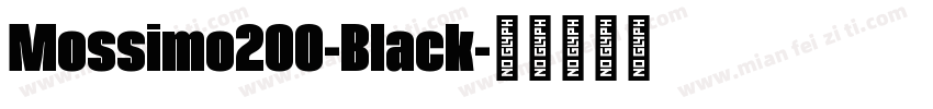 Mossimo200-Black字体转换
