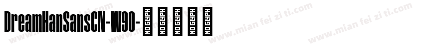 DreamHanSansCN-W90字体转换
