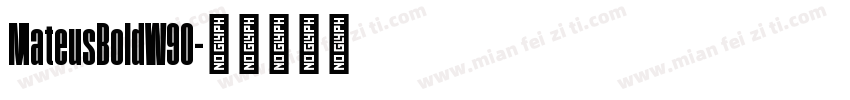 MateusBoldW90字体转换