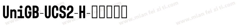 UniGB-UCS2-H字体转换