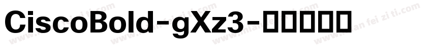 CiscoBold-gXz3字体转换
