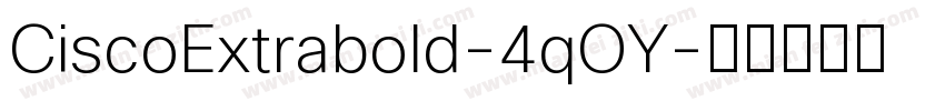 CiscoExtrabold-4qOY字体转换