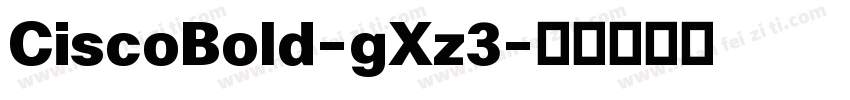 CiscoBold-gXz3字体转换