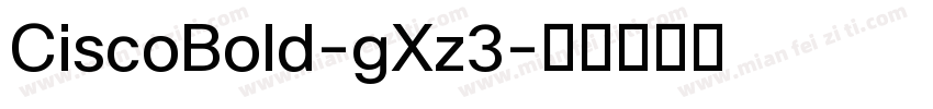 CiscoBold-gXz3字体转换