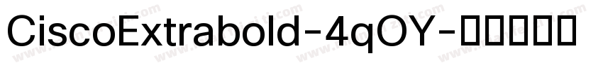 CiscoExtrabold-4qOY字体转换