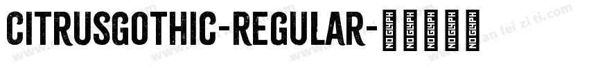 CitrusGothic-Regular字体转换