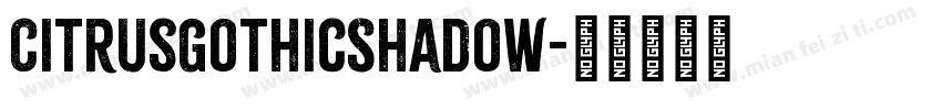 CitrusGothicShadow字体转换
