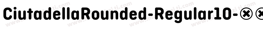 CiutadellaRounded-Regular10字体转换