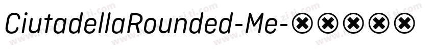 CiutadellaRounded-Me字体转换