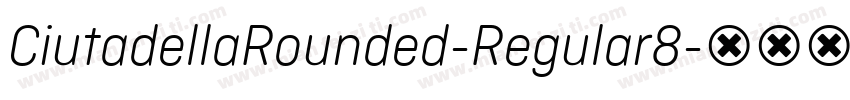 CiutadellaRounded-Regular8字体转换