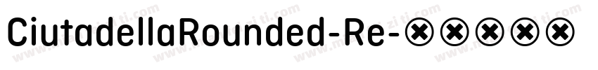 CiutadellaRounded-Re字体转换