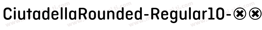 CiutadellaRounded-Regular10字体转换