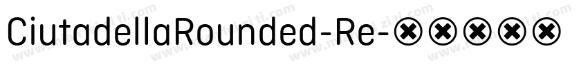 CiutadellaRounded-Re字体转换