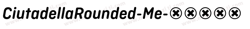 CiutadellaRounded-Me字体转换