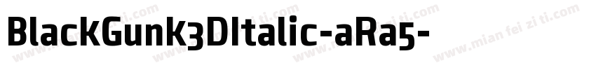 BlackGunk3DItalic-aRa5字体转换