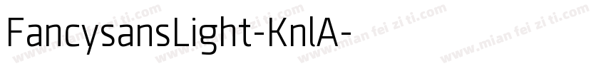 FancysansLight-KnlA字体转换