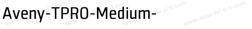 Aveny-TPRO-Medium字体转换