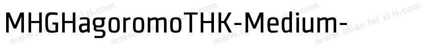 MHGHagoromoTHK-Medium字体转换