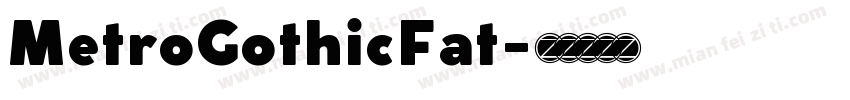 MetroGothicFat字体转换