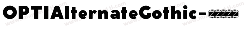 OPTIAlternateGothic字体转换