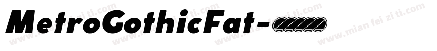 MetroGothicFat字体转换