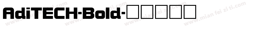 AdiTECH-Bold字体转换