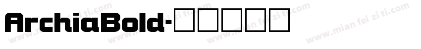 ArchiaBold字体转换