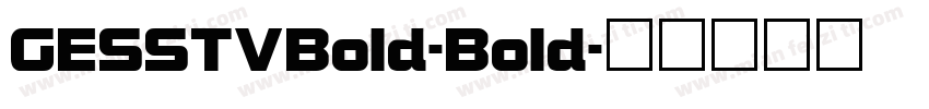 GESSTVBold-Bold字体转换