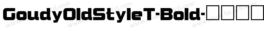 Goudy0ldStyleT-Bold字体转换