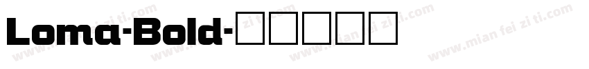 Loma-Bold字体转换
