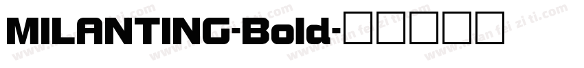 MILANTING-Bold字体转换