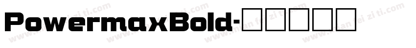 PowermaxBold字体转换