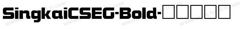 SingkaiCSEG-Bold字体转换