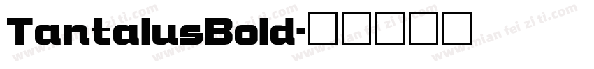 TantalusBold字体转换