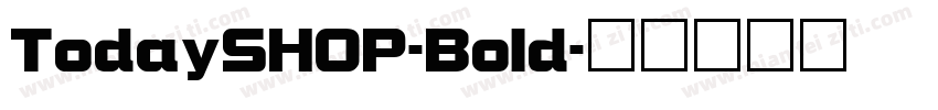 TodaySHOP-Bold字体转换